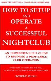 How to Setup and Operate a Successful Nightclub by Robert Smith undifferentiated