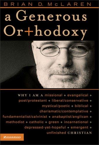 A Generous Orthodoxy by Brian D. McLaren