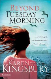 Beyond Tuesday morning by Karen Kingsbury