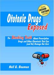 Ototoxic Drugs Exposed by Neil G. Bauman