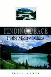 Cover of: Finding Peace in the Midst of Chaos by Terri Cruze