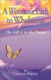 Cover of: A Woman's Path to Wholeness: The Gift is in the Process