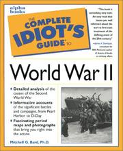 Cover of: The Complete Idiot's Guide to World War II by Mitchell G. Bard, Mitchell Geoffrey Bard, Mitchell Geoffrey Bard