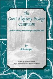 The Great Allegheny Passage companion by William Metzger