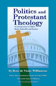 Cover of: Politics And Protestant Theology: An Interpretation of Tillich, Barth, Bonhoeffer And Brunner