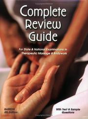 Cover of: Complete Review Guide for State & National Examinations in Therapeutic Massage & Bodywork