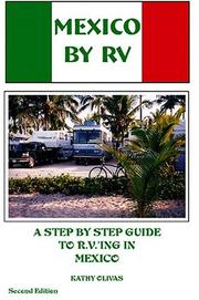 Cover of: Mexico By RV: A Step By Step Guide To R.V.'ing in Mexico