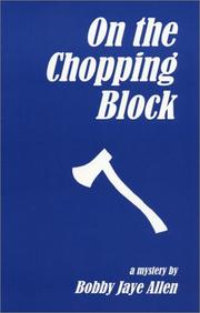 On the Chopping Block by Bobby Jaye Allen