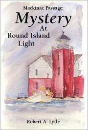 Mystery at Round Island Light by Robert A. Lytle