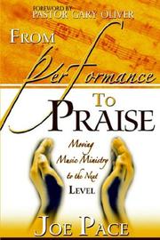 Cover of: From Performance To Praise | Joe Pace