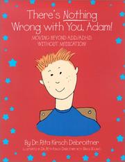 Cover of: There's Nothing Wrong with You, Adam! Moving Beyond A.D.D./A.D.H.D. Without Medication