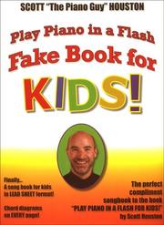 Cover of: Play Piano in a Flash Fake Book for KIDS! by Scott Houston