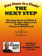 Cover of: Play Piano in a Flash by Bradley Sowash, Scott Houston, Bradley Sowash, Scott Houston