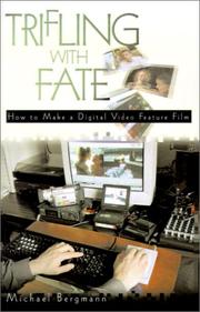 Cover of: Trifling With Fate: How to Make a Digital Video Feature Film