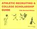 Cover of: Athletic Recruiting & College Scholarship Guide (5th Revised Edition)