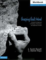 Cover of: Grasping God's Word Workbook: A Hands-On Approach to Reading, Interpreting, and Applying the Bible