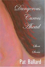 Cover of: Dangerous curves ahead: short stories