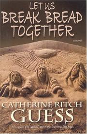 Cover of: Let Us Break Bread Together by Catherine Guess