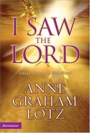Cover of: I saw the Lord: a wake-up call for your heart