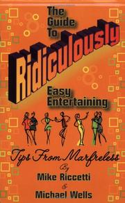 Cover of: The Guide to Ridiculously Easy Entertaining - Tips from Marfreless