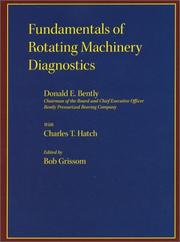 Fundamentals of rotating machinery diagnostics by Donald E Bently