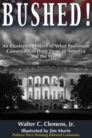 Cover of: Bushed! An Illustrated History of What Passionate Conservatives Have Done to America and the World