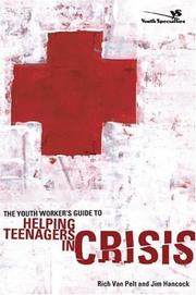 The youth workers guide to helping teenagers in crisis