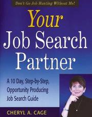 Cover of: Your Job Search Partner: A 10 Day, Step-by-Step, Opportunity Producing Job Search Guide (Professional Aviation series)