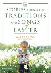 Cover of: Stories Behind the Traditions and Songs of Easter