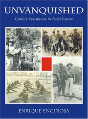 Cover of: Unvanquished: Cuba's Resistance to Fidel Castro