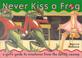 Cover of: Never Kiss a Frog