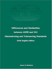 Cover of: Differences and Similarities between ASME and ISO Dimensioning and Tolerancing Standards