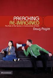 Cover of: Preaching re-imagined: the role of the sermon in communities of faith