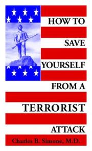 Cover of: How to Save Yourself From a Terrorist Attack by Charles B. Simone