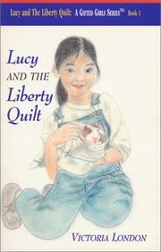 Cover of: Lucy and The Liberty Quilt (A Gifted Girls Series (TM) Book 1) (Gifted Girls Series, 1) by Victoria London