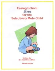 Cover of: Easing School Jitters for the Selectively Mute Child by Elisa Shipon-Blum