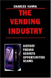 Cover of: The Vending Industry by Charles Hanna, Charles Hanna