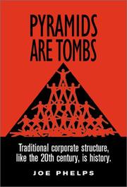 Pyramids Are Tombs by Joe Phelps