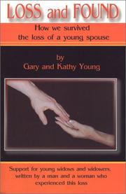 Cover of: Loss and Found: How We Survived the Loss of a Young Spouse