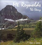 Cover of: Mt. Reynolds--the story: Logan Pass, Glacier National Park