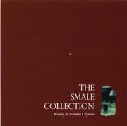 Cover of: The Smale Collection: Beauty in Natural Crystals