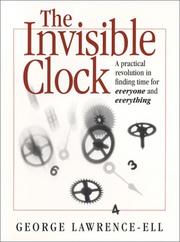 Cover of: The Invisible Clock: A Practical Revolution in Finding Time for Everyone and Everything
