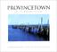 Cover of: Provincetown and the National Seashore