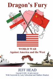 Cover of: Dragon's Fury - World War against America and the West by Jeff Head