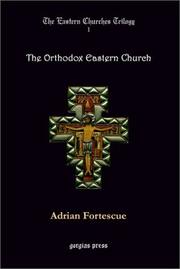 Cover of: The Orthodox Eastern Church by Adrian Fortescue