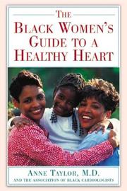 Cover of: The Black Women's Guide to a Healthy Heart by MD, Anne Taylor