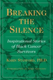 Cover of: Breaking the silence: inspirational stories of Black cancer survivors