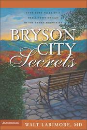 Cover of: Bryson City Secrets: Even More Tales of a Small-Town Doctor in the Smoky Mountains