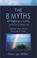 Cover of: The 8 Myths of Making a Living (and the Truth of Making a Life)