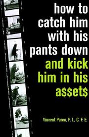 Cover of: How to Catch Him With His Pants Down And Kick Himin His A$$et$